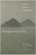 Enough to Say It's Far: Selected Poems of Pak Chaesam (Paperback)