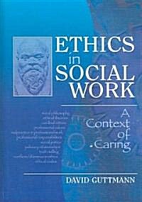Ethics in Social Work (Hardcover, 1st)