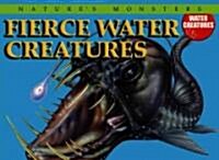 Fierce Water Creatures (Library Binding)