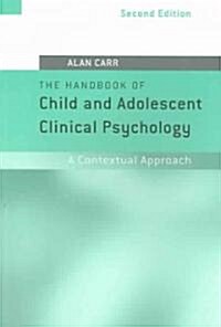 The Handbook of Child and Adolescent Clinical Psychology : A Contextual Approach (Paperback, 2 Rev ed)