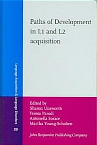 Paths of Development in L1 And L2 Acquisition (Hardcover)