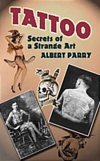 Tattoo: Secrets of a Strange Art (Paperback)