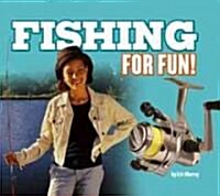 Fishing for Fun! (Library Binding)