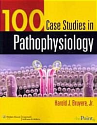100 Case Studies in Pathophysiology [With CDROMWith Access Code] (Paperback)