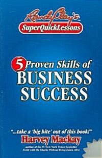 Randy Clays SuperQuickLessons 5 Proven Skill to Business Success (Paperback, Revised)
