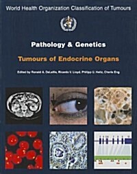 Pathology and Genetics of Tumours of Endocrine Organs [Op] (Paperback)