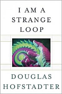 I Am a Strange Loop (Hardcover)