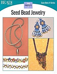 Seed Bead Jewelry: 7 Projects (Paperback)