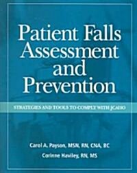 Patient Falls Assessment And Prevention (Paperback, CD-ROM, 1st)