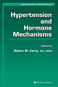 Hypertension and Hormone Mechanisms (Hardcover, 2007)