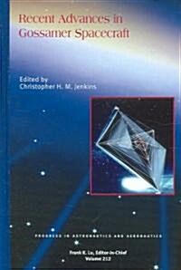 Recent Advances in Gossamer Spacecraft (Hardcover)