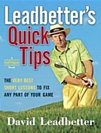 [중고] Leadbetter‘s Quick Tips: The Very Best Short Lessons to Fix Any Part of Your Game (Hardcover)