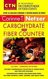 Corinne T. Netzer Carbohydrate and Fiber Counter: The Most Comprehensive Collection of Carbohydrate and Fiber Data Available (Mass Market Paperback)