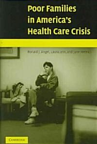 Poor Families in Americas Health Care Crisis (Paperback)