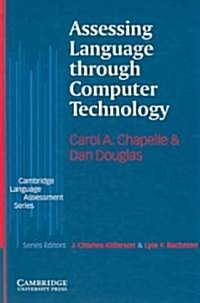 Assessing Language through Computer Technology (Paperback)