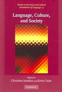 Language, Culture, and Society : Key Topics in Linguistic Anthropology (Paperback)