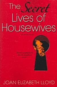 The Secret Lives of Housewives (Paperback)