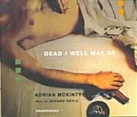 Dead I Well May Be (Audio CD)