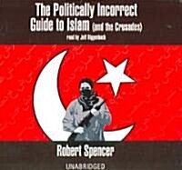The Politically Incorrect Guide to Islam: And the Crusades (Audio CD)