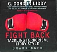 Fight Back!: Tackling Terrorism, Liddy Style (Audio CD)