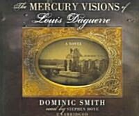 The Mercury Visions of Louis Daguerre (Audio CD)