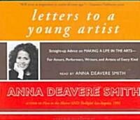 Letters to a Young Artist: Straight-Up Advice on Making a Life in the Arts- For Actors, Performers, Writers, and Artists of Every Kind                 (Audio CD)