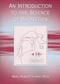 An Introduction to the Science of Phonetics (Paperback)