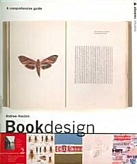 Bookdesign: A Comprehensive Guide (Paperback)