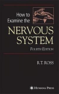 How to Examine the Nervous System (Hardcover, 4, 2006)