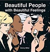 Beautiful People with Beautiful Feelings (Hardcover)