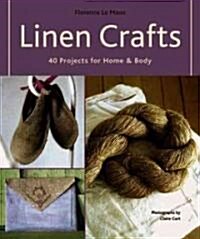 Linen Crafts: 40 Projects for Home & Body (Paperback)