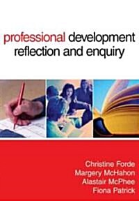 Professional Development, Reflection and Enquiry (Paperback)