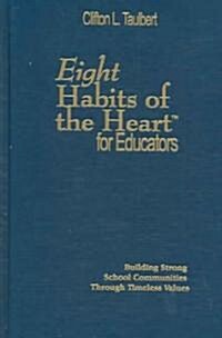 Eight Habits of the Heart for Educators (Hardcover)