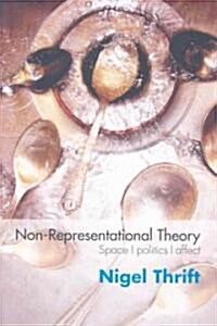 [중고] Non-representational Theory : Space, Politics, Affect (Paperback)