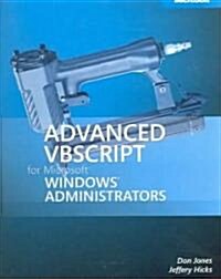 Advanced Vbscript for Windows Administrators (Paperback, CD-ROM)