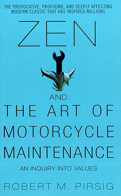Zen and the Art of Motorcycle Maintenance: An Inquiry Into Values (Mass Market Paperback)