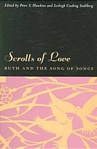 Scrolls of Love: Ruth and the Song of Songs (Paperback)
