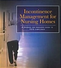 Incontinence Management for Nursing Homes (Paperback)