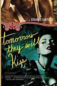 Tomorrow They Will Kiss (Paperback)