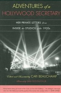 Adventures of a Hollywood Secretary: Her Private Letters from Inside the Studios of the 1920s (Paperback)