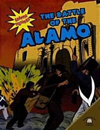 The Battle of the Alamo (Library Binding)