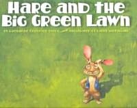 Hare and the Big Green Lawn (Hardcover)