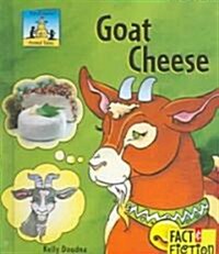 Goat Cheese (Library Binding)
