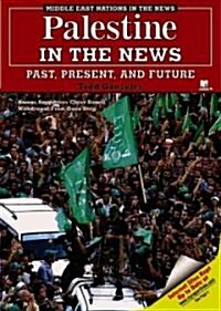 Palestine in the News: Past, Present, and Future (Library Binding)