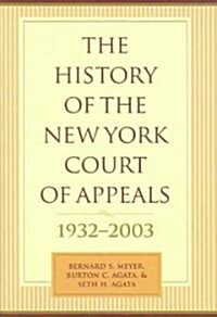 The History of the New York Court of Appeals, 1932-2003 (Hardcover)