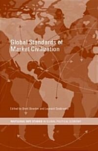 Global Standards of Market Civilization (Hardcover)