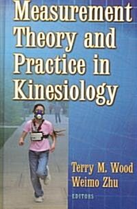 Measurement Theory and Practice in Kinesiology (Hardcover)