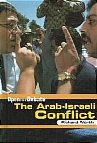 The Arab-Israeli Conflict (Library Binding)