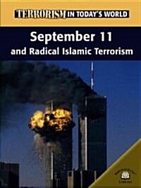 September 11 and Radical Islamic Terrorism (Library Binding)