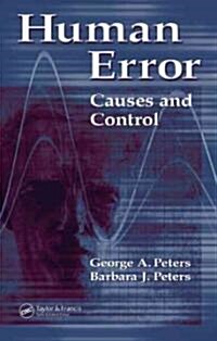 Human Error: Causes And Control (Hardcover)